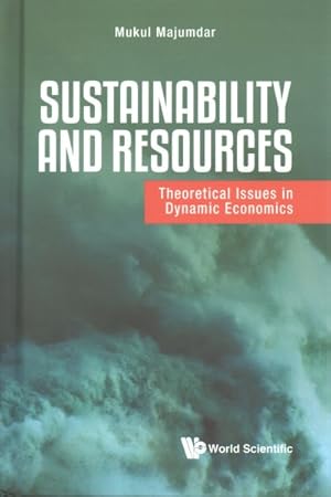 Immagine del venditore per Sustainability and Resources : Theoretical Issues in Dynamic Economics venduto da GreatBookPrices