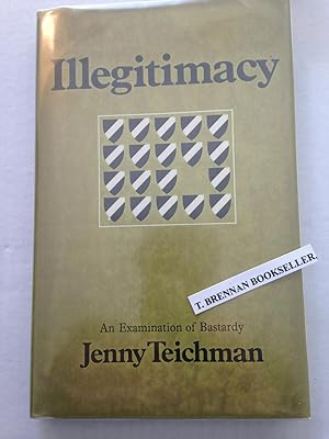 Seller image for Illegitimacy: An Examination of Bastardy. for sale by T. Brennan Bookseller (ABAA / ILAB)