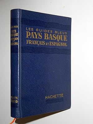 Les Guides Bleus. Pays Basque Français et Espagnol.
