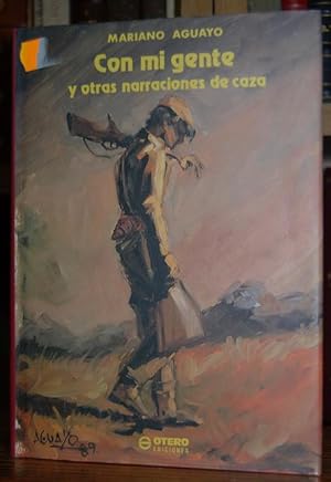 Imagen del vendedor de CON MI GENTE Y OTRAS NARRACIONES DE CAZA a la venta por Fbula Libros (Librera Jimnez-Bravo)