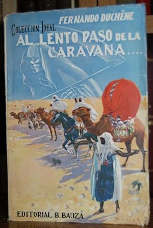 Imagen del vendedor de AL LENTO PASO DE LA CARAVANA. Novela. (Gran Premio literario de Argelia) a la venta por Fbula Libros (Librera Jimnez-Bravo)