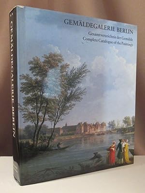 Imagen del vendedor de Gemldegalerie Berlin. Gesamtverzeichnis der Gemlde. Complete Catalogue of the Paintings. a la venta por Dieter Eckert