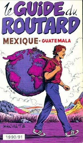 Mexique / Guatemala 1990-1991 - Collectif