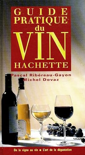 Immagine del venditore per Guide pratique du vin - Pascal ; Ribereau-Gayon-P Ribereau-Gayon venduto da Book Hmisphres