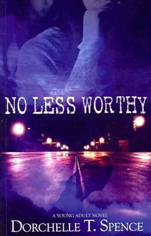 Bild des Verkufers fr No Less Worthy : A Young Adult Novel zum Verkauf von GreatBookPrices