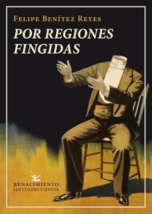 Bild des Verk�ufers f�r Por regiones fingidas. Que contiene 4 series de invenciones: Pompas fant�sticas, Las ficciones en vilo, Formulaciones tautol�gicas y Destino y pantomima Los relatos que componen este libro se basan en procedimientos muy diversos: desde la recreaci�n hist�rica hasta la parodia de formas narrativas estereotipadas, desde el microrrelato hasta la estampa ilustrada con collages del autor, desde el apunte que aspira a sugerir hasta la historia que pormenoriza una an�cdota de apariencia intrascendente�Laboratorio de procedimientos narrativos�, subtitula Ben�tez Reyes los textos agrupados en la primera secci�n de este libro, y como tal laboratorio puede entenderse el conjunto: un continuo fluir de t�cticas estil�sticas dispares aplicadas al territorio de la ficci�n. zum Verkauf von Librer�a y Editorial Renacimiento, S.A.
