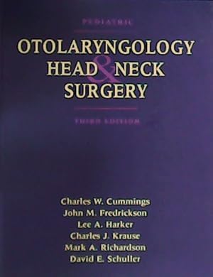 Image du vendeur pour Otolaryngology: Head and Neck Surgery. Pediatric. Colaboran: Charles W. Cummings MD; Lee A. Harker MD; Charles J. Krause MD; Mark A. Richardson MD; David E. Schuller MD; Charles J. Krause; David E. Schuller; Mark A. Richardson. mis en vente par Librera y Editorial Renacimiento, S.A.