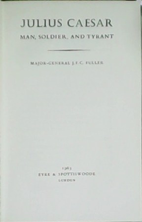Bild des Verkufers fr Julius Caesar. Man, soldier, and tyrant. zum Verkauf von Librera y Editorial Renacimiento, S.A.