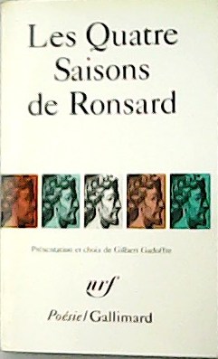 Immagine del venditore per Les Quatre Saisons de Ronsard. Prsentation et choix de Gilbert Gadoffre. venduto da Librera y Editorial Renacimiento, S.A.
