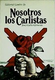 Immagine del venditore per Nosotros los Carlistas. Prlogo de Artur Juncosa Carbonell. venduto da Librera y Editorial Renacimiento, S.A.