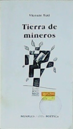 Immagine del venditore per Tierra de mineros. venduto da Librera y Editorial Renacimiento, S.A.