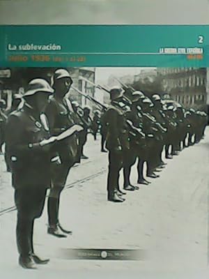 Imagen del vendedor de La Guerra Civil Espaola mes a mes 2. La Sublevacin. Julio 1936 (del 1 al 20). a la venta por Librera y Editorial Renacimiento, S.A.