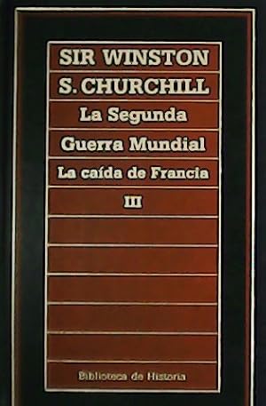 Imagen del vendedor de La Segunda Guerra Mundial III. La cada de Francia. a la venta por Librera y Editorial Renacimiento, S.A.