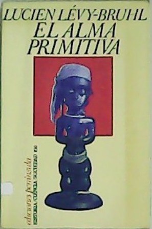 Imagen del vendedor de El alma primitiva. Traduccin de Eugenio Tras. a la venta por Librera y Editorial Renacimiento, S.A.