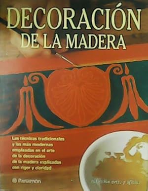 Bild des Verkufers fr Decoracin de la madera. Las tcnicas tradicionales y las ms modernas empleadas en el arte de la decoracin de la madera explicadas con rigor y claridad. zum Verkauf von Librera y Editorial Renacimiento, S.A.