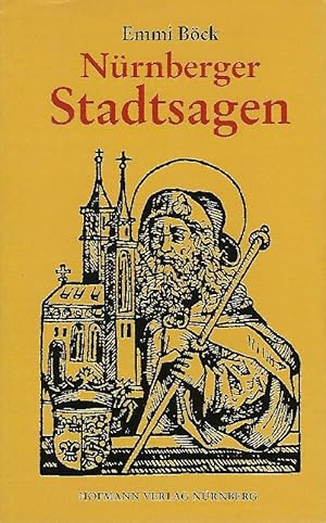 Bild des Verkufers fr Nrnberger Stadtsagen - gesammelt und herausgegeben von Emmi Bck - illustriert mit alter Grafik zum Verkauf von Antiquariat Lcke, Einzelunternehmung