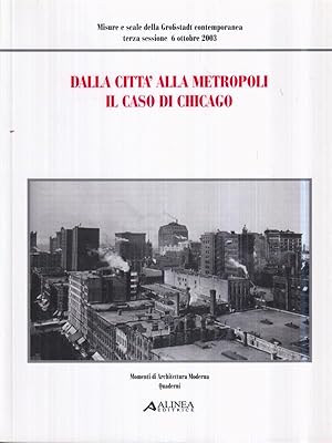 Bild des Verkufers fr Dalla citta' alla metropoli. Il caso di Chicago zum Verkauf von Librodifaccia