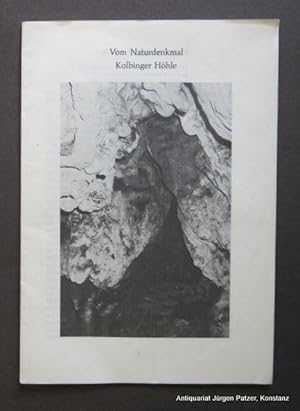 Seller image for Vom Naturdenkmal Kolbinger Hhle. SA aus: Tuttlinger Heimatbltter. Tuttlingen 1968. Mit 4 Abb. 16 S. Geheftet. for sale by Jrgen Patzer