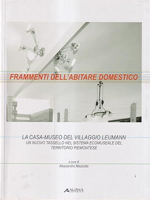 Bild des Verkufers fr Frammenti dell'abitare domestico zum Verkauf von Librodifaccia