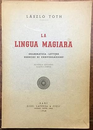 La Lingua Magiara. Grammatica, letture, esercizi di conversazione