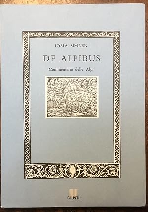 De Alpibus. Commentario delle Alpi