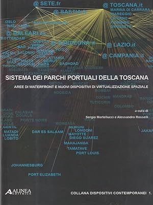 Bild des Verkufers fr Sistema dei parchi portuali della Toscana. Aree di Waterfront zum Verkauf von Librodifaccia