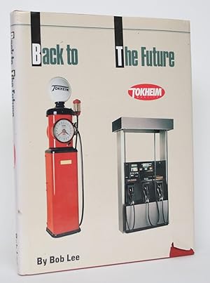 Tokheim Pump Company: Fort Wayne, Indiana. An Illustrated History 1898-1993