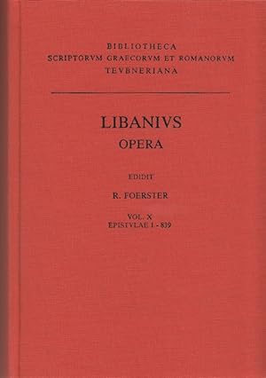 Opera. Vol. X: Epistulae 1-839. Rec. Richard Foerster.