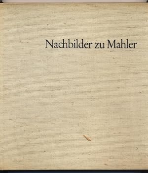 Imagen del vendedor de Nachbilder zu Mahler. / Epilegomena. a la venta por Johann Nadelmann Antiquariat