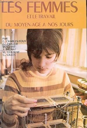 Seller image for Les femmes et le travail du moyen-age  nos jours. for sale by Le-Livre