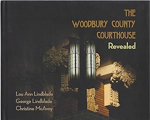 THE WODBURY COUNTY COURTHOUSE REVEALED
