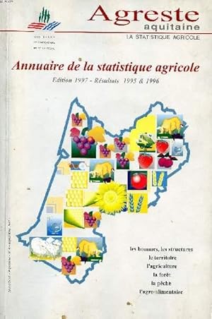 Image du vendeur pour Annuaire de la statistique agricole Agreste Aquitaine Editions 1997 Rsultats 1995 et 1996 mis en vente par Le-Livre