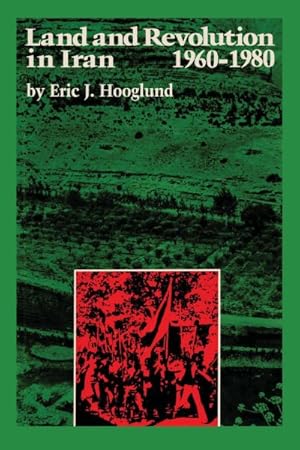 Seller image for Land and Revolution in Iran, 1960-1980 for sale by GreatBookPrices