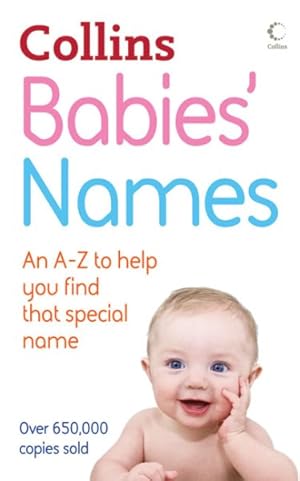 Bild des Verkufers fr Collins Babies' Names : An A-z to Help You Find That Special Name zum Verkauf von GreatBookPrices
