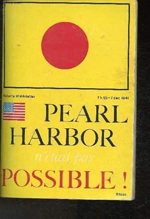 Imagen del vendedor de Pearl Harbor n'tait pas possible a la venta por Le-Livre