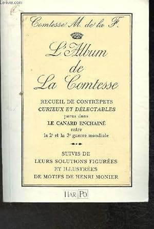 Image du vendeur pour L'Album de la Comtesse- Recueil de contrepets curieux et dlectables parus dans Le Canard Enchain entre la 2e et 3e guerre mondiale- Suivis de leurs solutions figures et illustres de motifs de Henri Monier mis en vente par Le-Livre