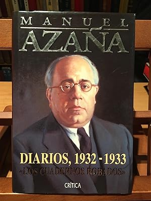 MANUEL AZAÑA, DIARIOS 1932-1933-Los cuadernos robados