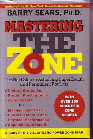 Imagen del vendedor de Mastering The Zone Next Step in Achieving Superhealth and Permanent Fat Loss a la venta por Ye Old Bookworm