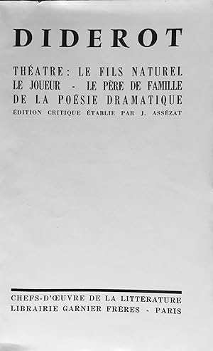 Image du vendeur pour Thtre: Le fils naturel; Le joueur; Le pre de famille; De la posie dramatique. Edition critique tabli par J. Asszat. mis en vente par Jack Baldwin Rare Books