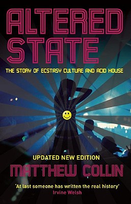 Image du vendeur pour Altered State: The Story of Ecstasy Culture and Acid House (Paperback or Softback) mis en vente par BargainBookStores