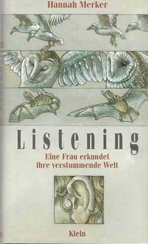 Seller image for Listening. Eine Frau erkundet ihre vertummende Welt. for sale by Ant. Abrechnungs- und Forstservice ISHGW