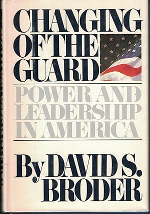 Seller image for Changing Of The Guard Power and Leadership in America for sale by Ye Old Bookworm