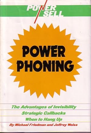 Immagine del venditore per Power Sell Power Phoning The Advantages of Invisibility Strategic Callbacks when to Hang Up venduto da Ye Old Bookworm