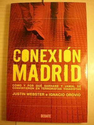 Imagen del vendedor de Conexin Madrid. Cmo y por qu Sarhane y Jamal se convirtieron en terroristas yihadistas a la venta por Librera Antonio Azorn