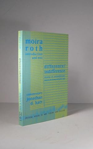 Difference / Indifference. Musings on Postmodernism, Marcel Duchamp and John Cage