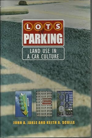 Immagine del venditore per Lots of Parking Land Use in a Car Culture. venduto da Saintfield Antiques & Fine Books