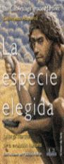 Imagen del vendedor de LA ESPECIE ELEGIDA: LA LARGA MARCHA DE LA EVOLUCIN HUMANA a la venta por Antrtica