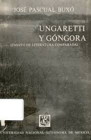 Imagen del vendedor de UNGARETTI Y GNGORA. (ENSAYO DE LITERATURA COMPARADA) a la venta por Antrtica