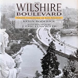 Wilshire Boulevard: The Grand Concourse of Los Angeles