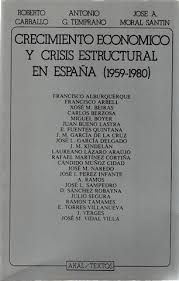 Bild des Verkufers fr CRECIMIENTO ECONMICO Y CRISIS ESTRUCTURAL EN ESPAA (1959-1980) zum Verkauf von Antrtica